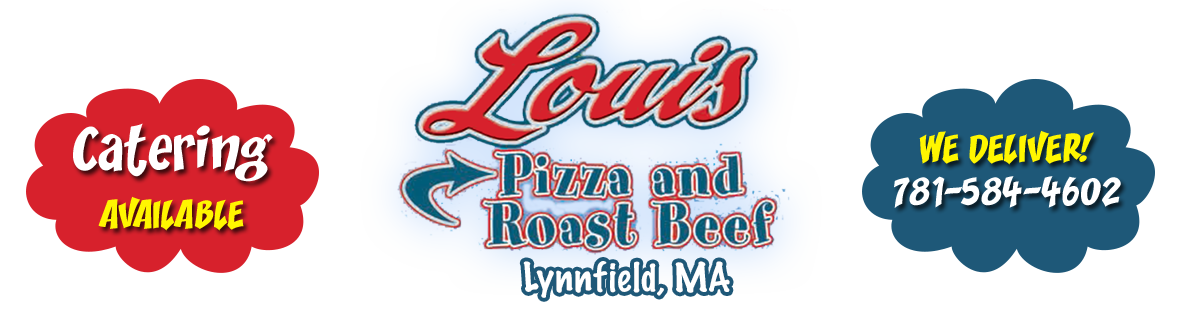 Loui's Pizza and Roast Beef, Lynnfield, MA